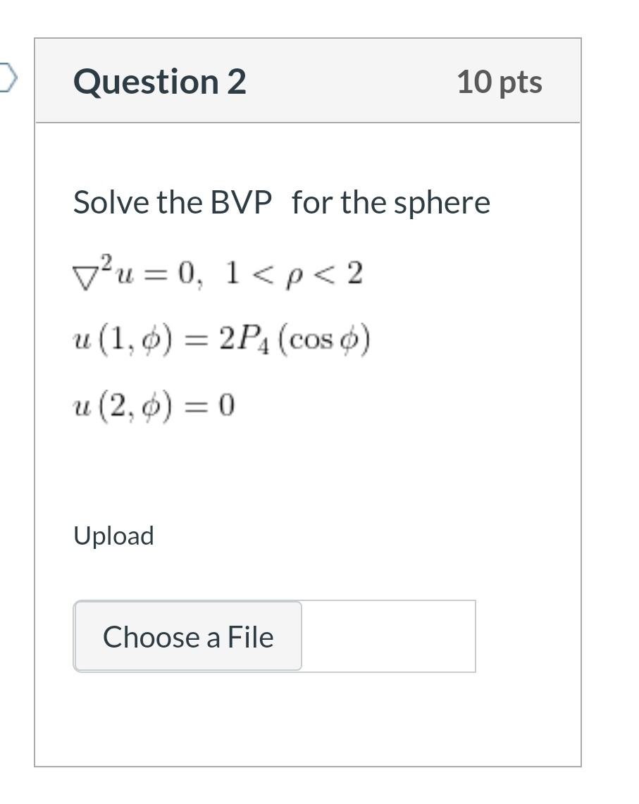 Solved Question 2 10 pts Solve the BVP for the sphere v?u=0, | Chegg.com
