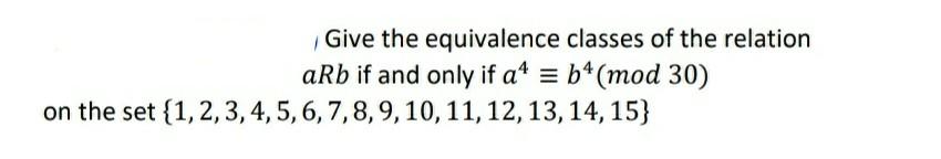 Solved Give the equivalence classes of the relation aRb if | Chegg.com