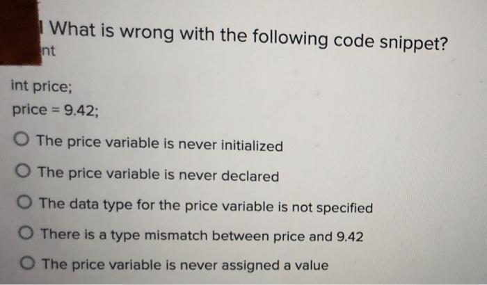 Solved I What is wrong with the following code snippet? nt | Chegg.com