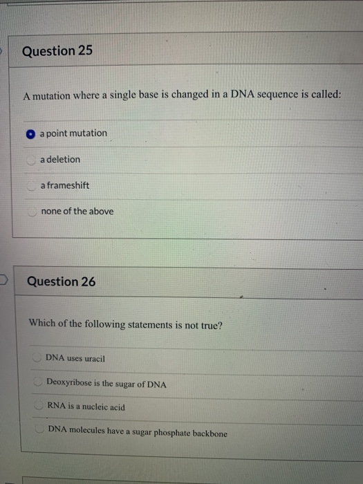 Solved Question 25 A mutation where a single base is changed | Chegg.com