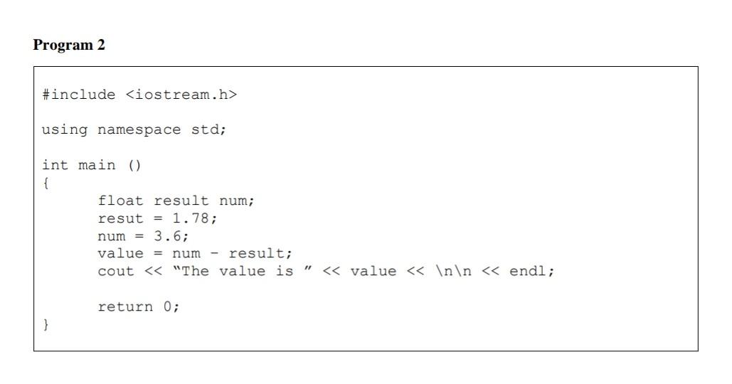 Solved Program 2 #include using namespace std; int main() { | Chegg.com