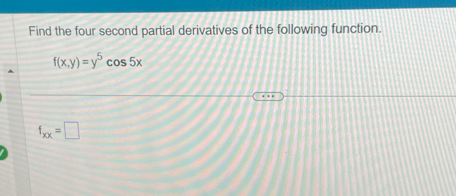 Solved Find The Four Second Partial Derivatives Of The