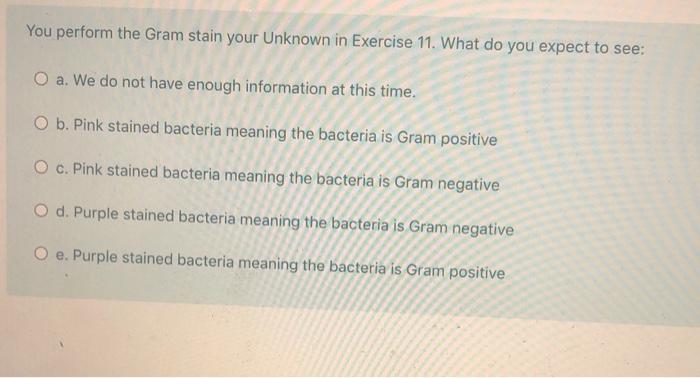 Solved You perform the Gram stain your Unknown in Exercise | Chegg.com