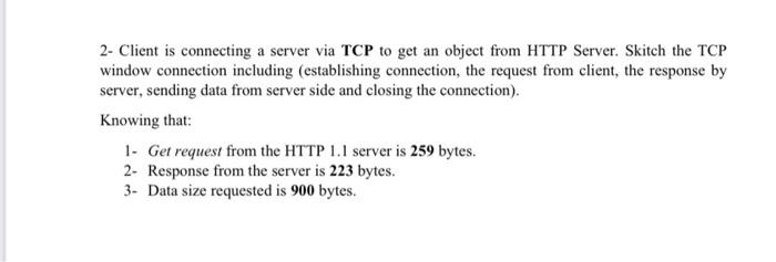Solved 2- Client is connecting a server via TCP to get an | Chegg.com