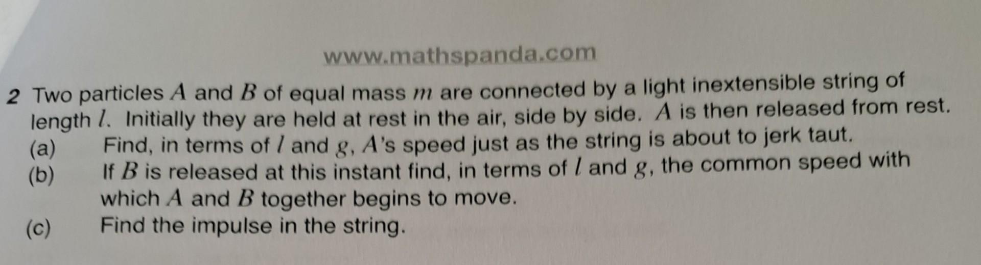 Mathspanda Solved www.mathspanda.com 2 Two particles A and B of equal | Chegg.com