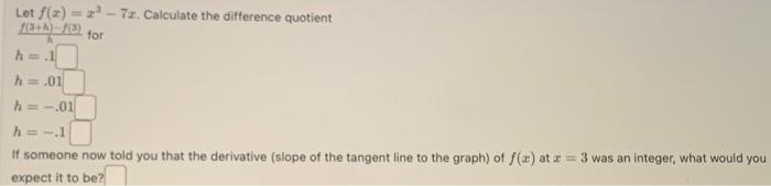 Solved Let F X X3−7x Calculate The Difference Quotient