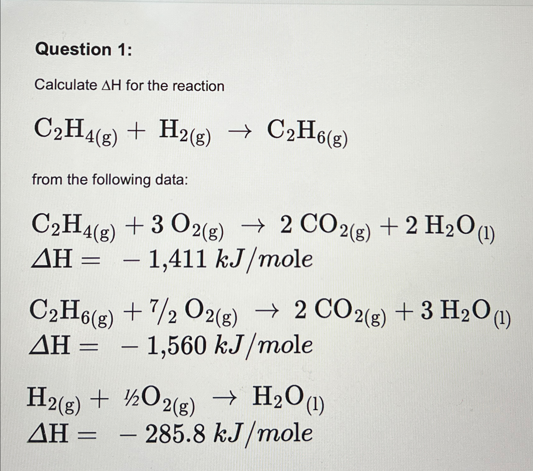 Solved Question 1:Calculate ΔH ﻿for the | Chegg.com