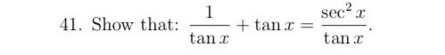 \( \frac{1}{\tan x}+\tan x=\frac{\sec ^{2} x}{\tan x} \).