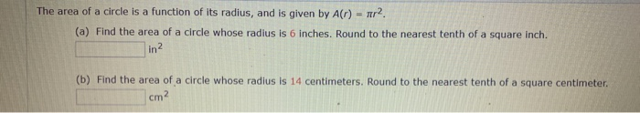 Solved The area of a circle is a function of its radius, and | Chegg.com