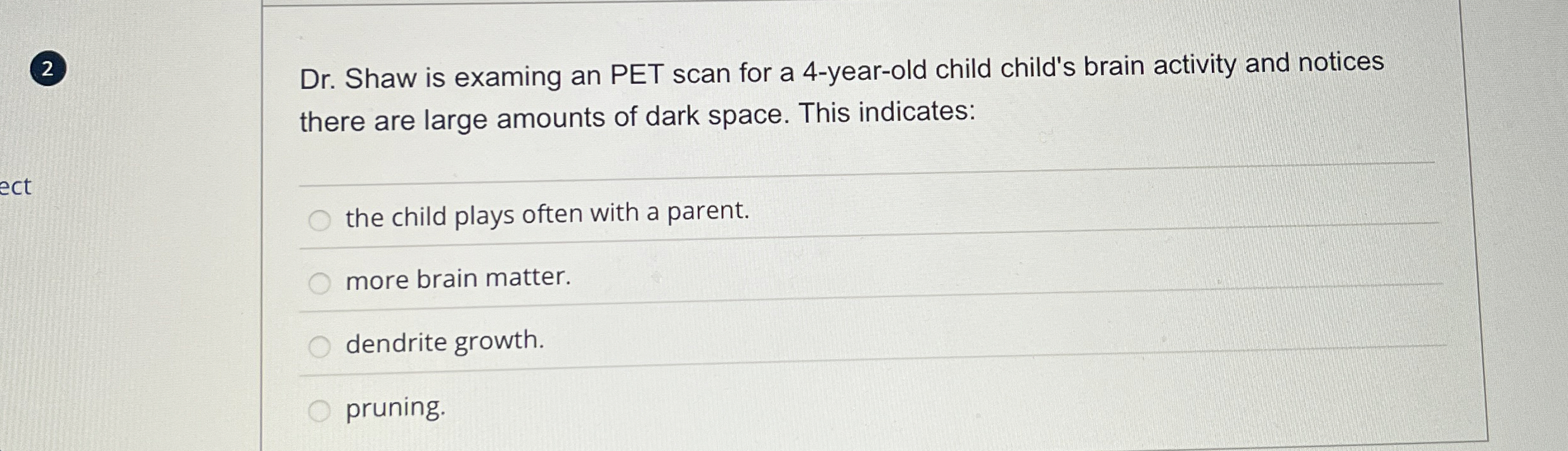 Solved 2Dr. ﻿Shaw is examing an PET scan for a 4yearold