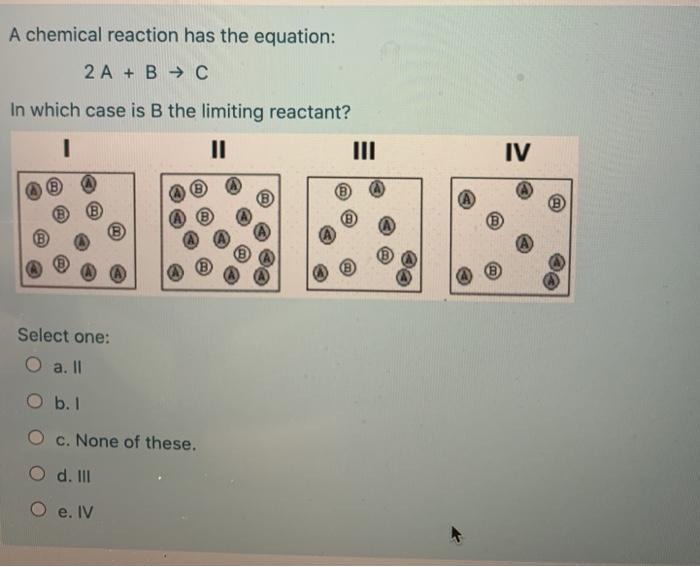 Solved A chemical reaction has the equation: 2 A + B → C In | Chegg.com