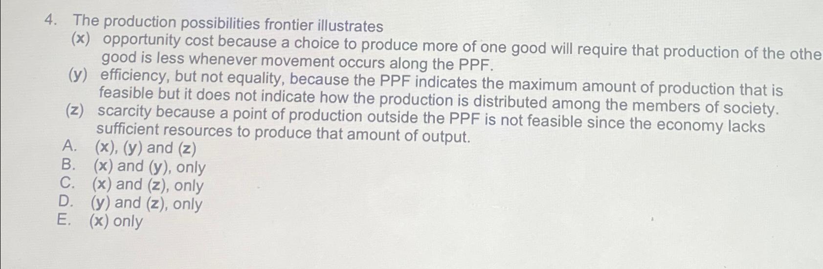 Solved The production possibilities frontier illustrates(x) | Chegg.com