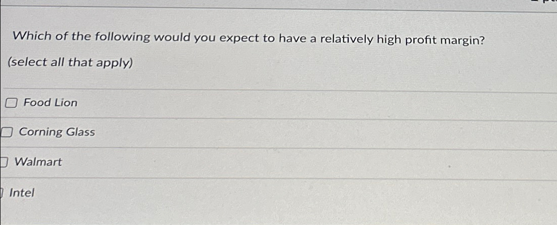 Solved Which of the following would you expect to have a | Chegg.com