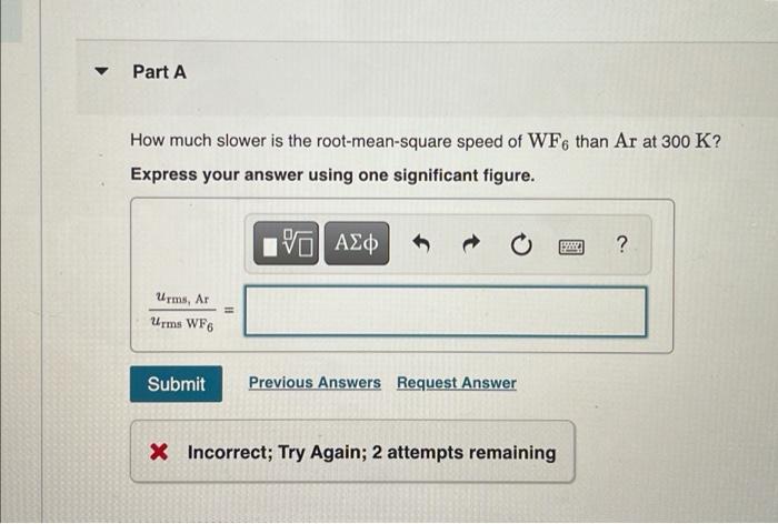 Solved Part A How Much Slower Is The Root mean square Speed Chegg