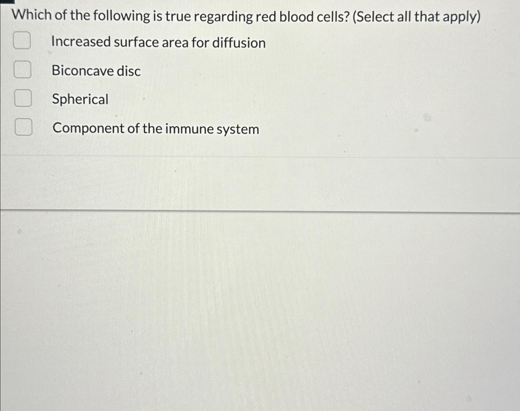 Solved Which of the following is true regarding red blood | Chegg.com