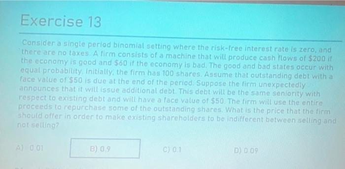 Solved Exercise 13 Consider a single period binomial setting | Chegg.com