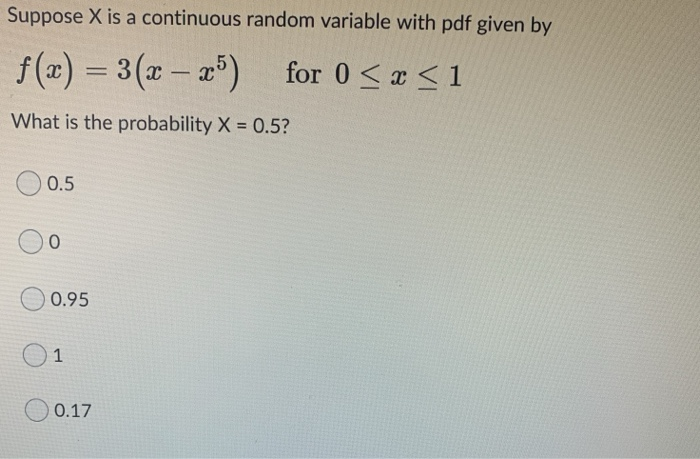 Solved Suppose X is a continuous random variable with pdf | Chegg.com