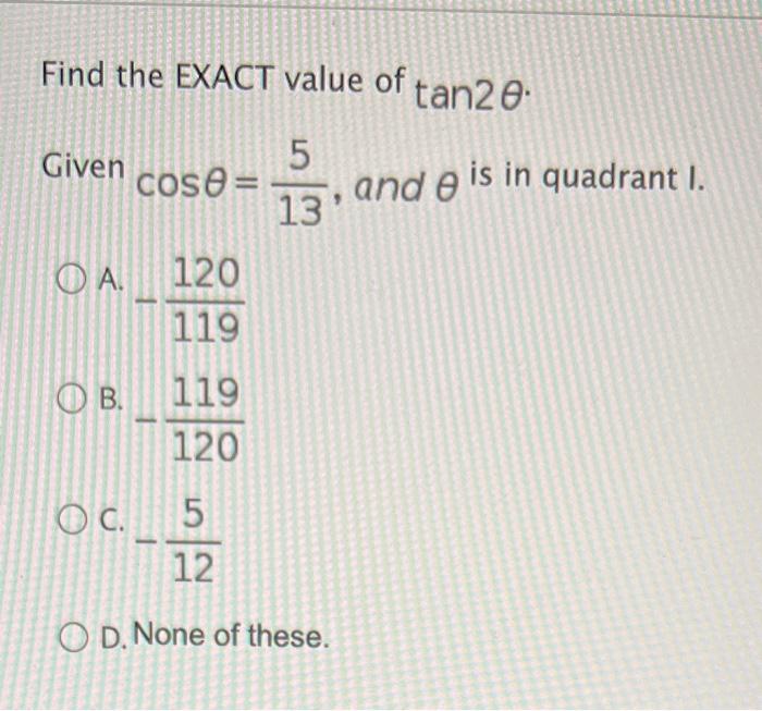 solved-find-the-exact-value-of-tan20-given-5-coso-13-and-chegg