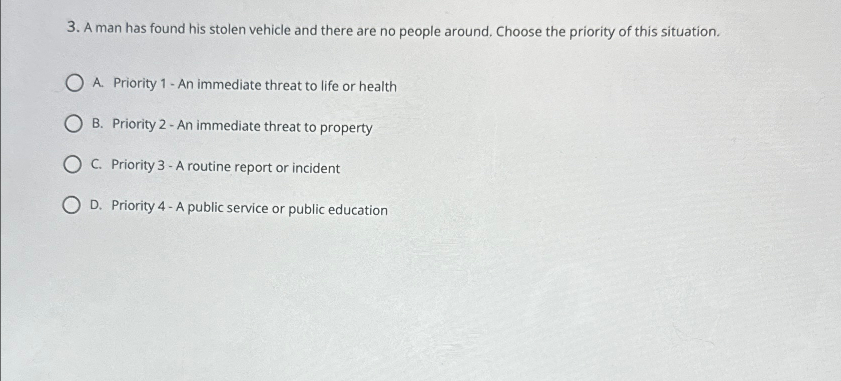 Solved A man has found his stolen vehicle and there are no | Chegg.com