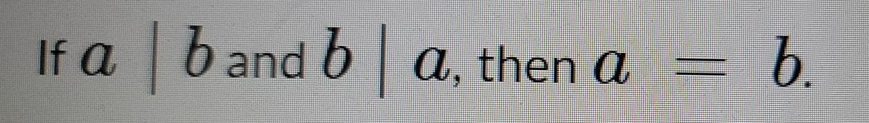 Solved If A | B And B | A, Then A B. | Chegg.com