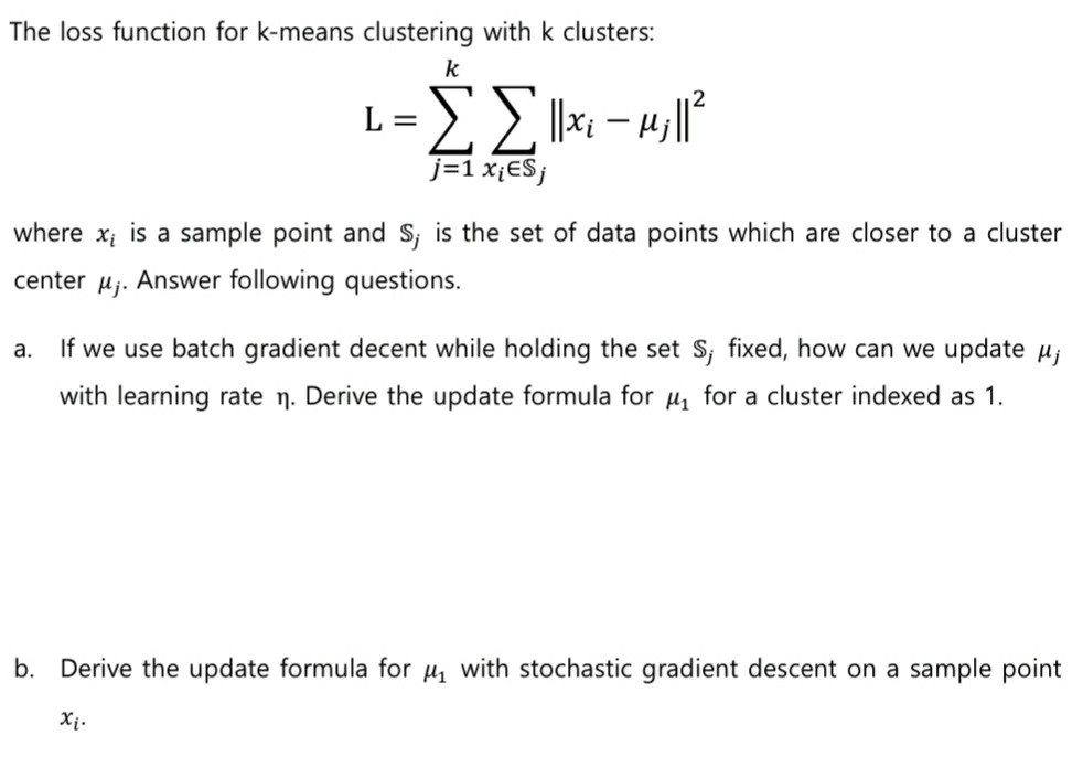 The Loss Function For K Means Clustering With K Cl Chegg Com