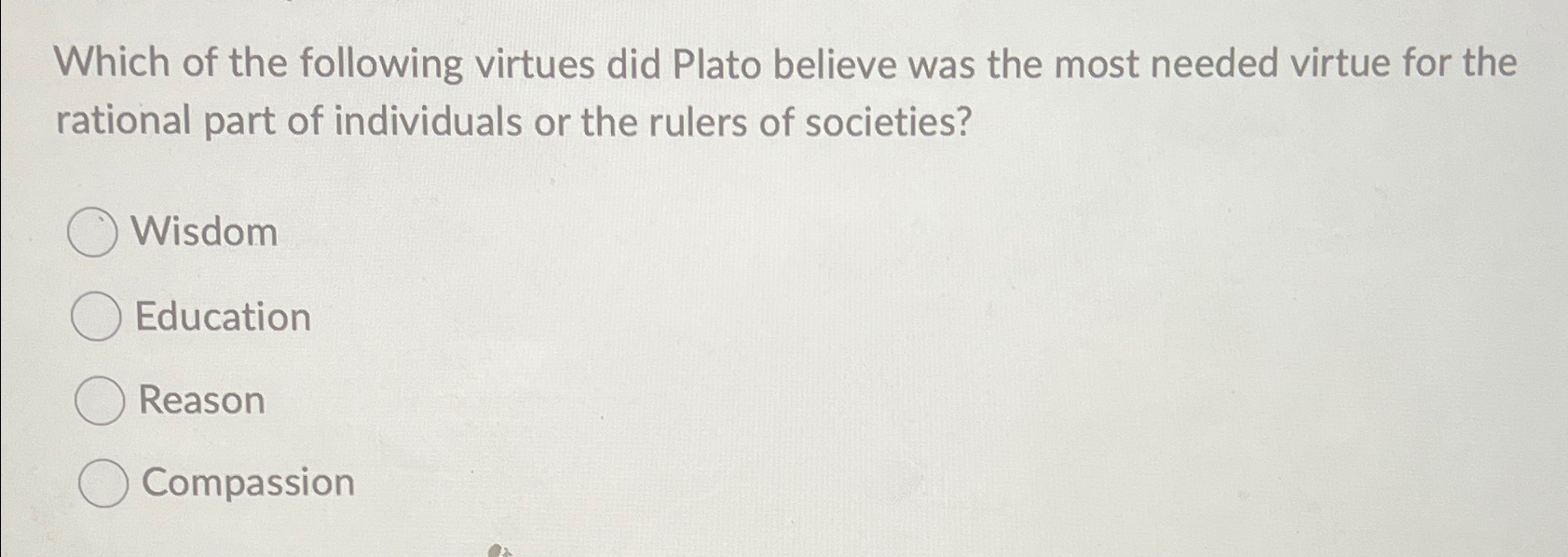 Solved Which of the following virtues did Plato believe was | Chegg.com