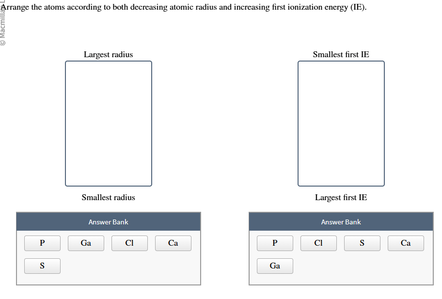 Solved Arrange the atoms according to both decreasing atomic | Chegg.com