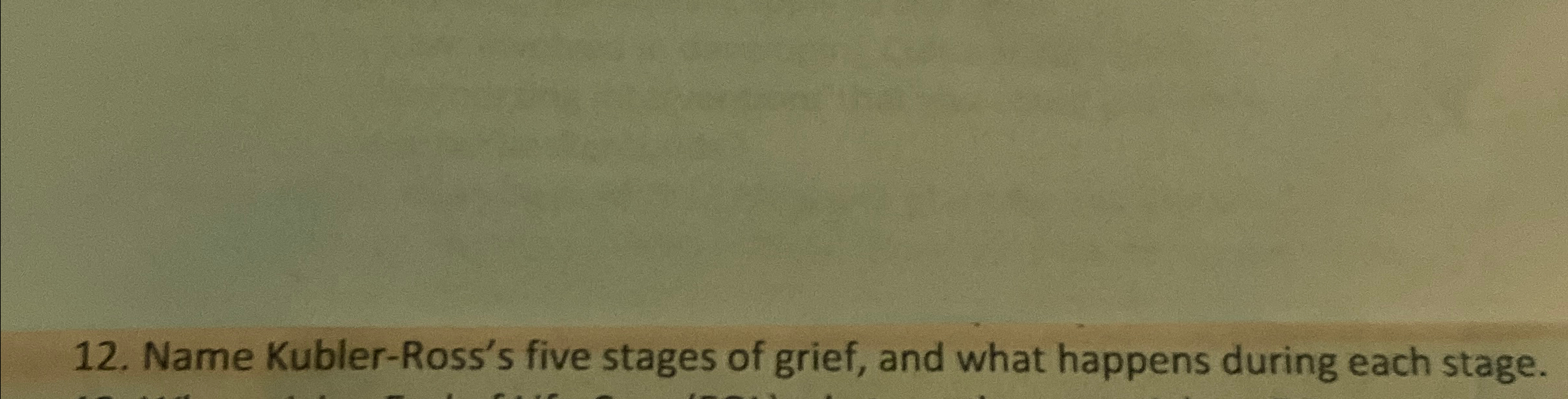 Solved Name Kubler-Ross's five stages of grief, and what | Chegg.com