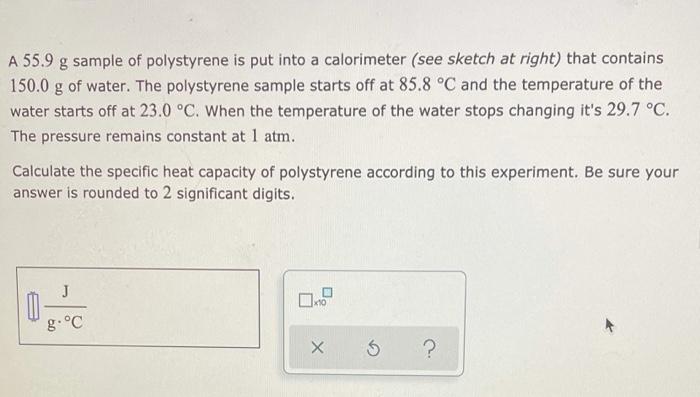 Solved A 55.9 g sample of polystyrene is put into a | Chegg.com