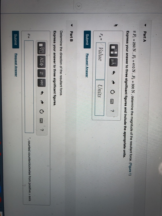 Solved Part A If F1 = 250 N, F2 = 410 N, F3 = 300 N. 