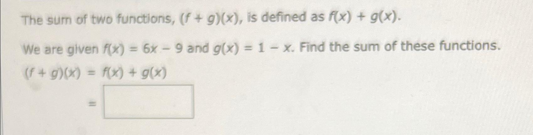 Solved The sum of two functions, (f+g)(x), ﻿is defined as | Chegg.com