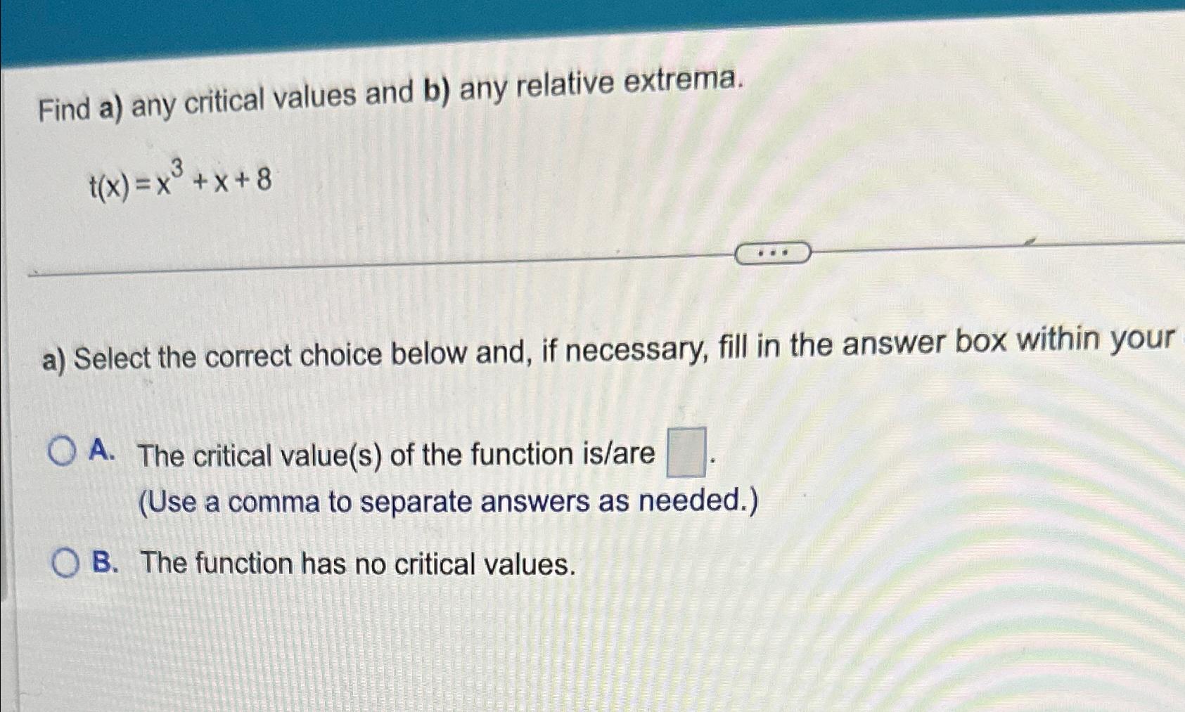 Solved Find A) ﻿any Critical Values And B) ﻿any Relative | Chegg.com