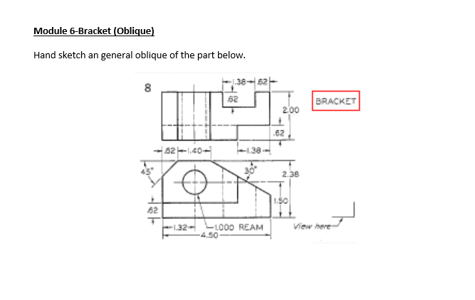 Oblique Module Solved Module 6-Bracket (Oblique)Hand sketch an general | Chegg.com