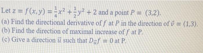 Solved Let Z F X Y X2 Y2 2 And A Point P Chegg Com