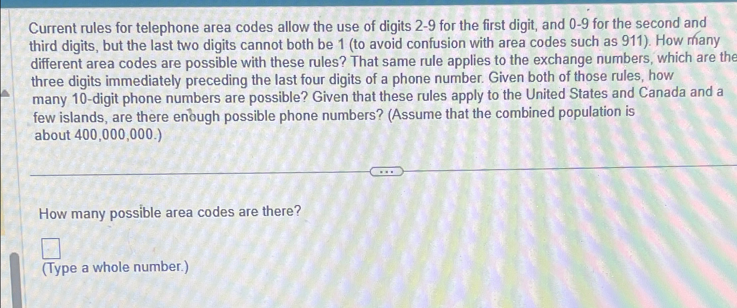 Solved Current rules for telephone area codes allow the use | Chegg.com