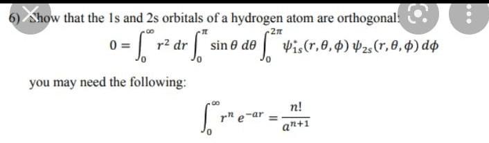 Solved 5) Show that the 1 s and 2 s orbitals of a hydrogen | Chegg.com