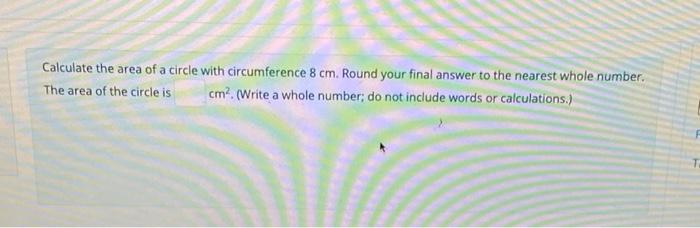 Solved Calculate the area of a circle with circumference 8 | Chegg.com