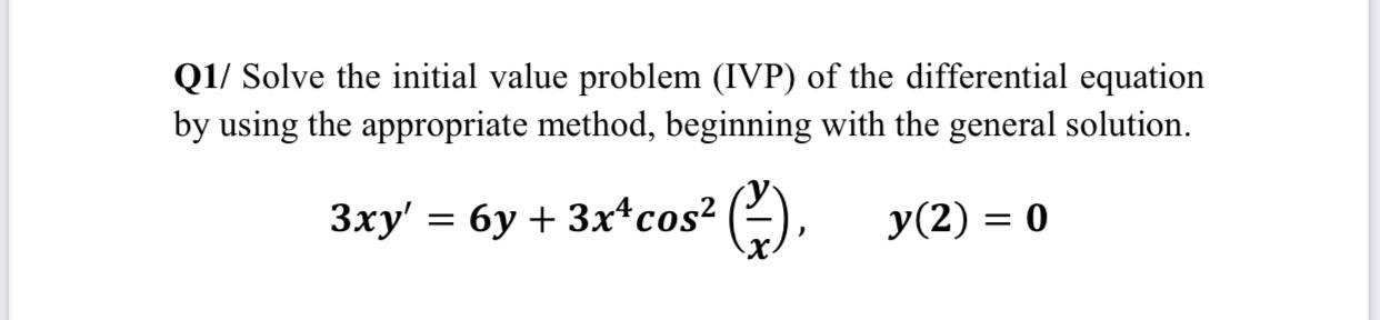 Solved Q1/ Solve the initial value problem (IVP) of the | Chegg.com