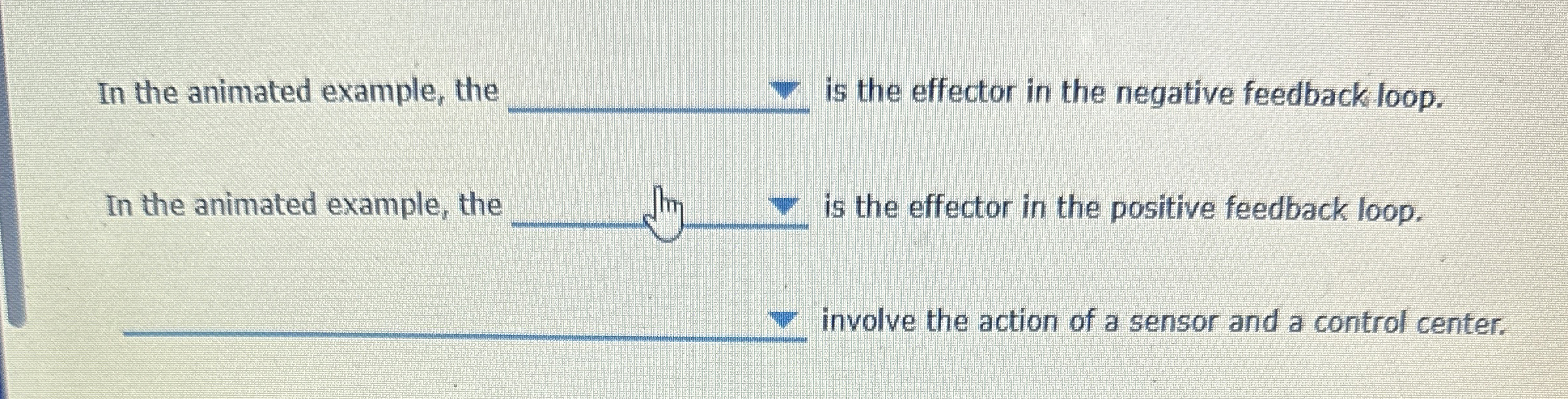 Solved Negative feedback loops work to reverse a dechtion