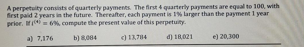 Solved A perpetuity consists of quarterly payments. The | Chegg.com
