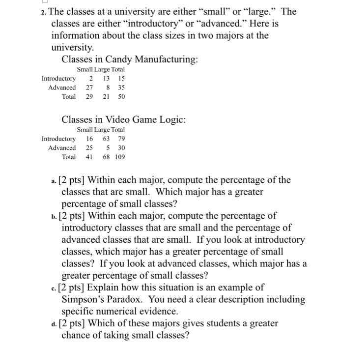 Solved 2. The classes at a university are either 