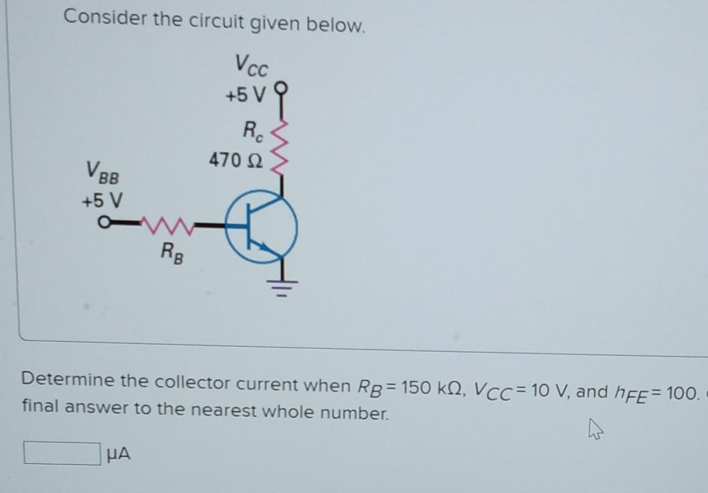Solved Determine the collector Current when RB =159k ohms, | Chegg.com