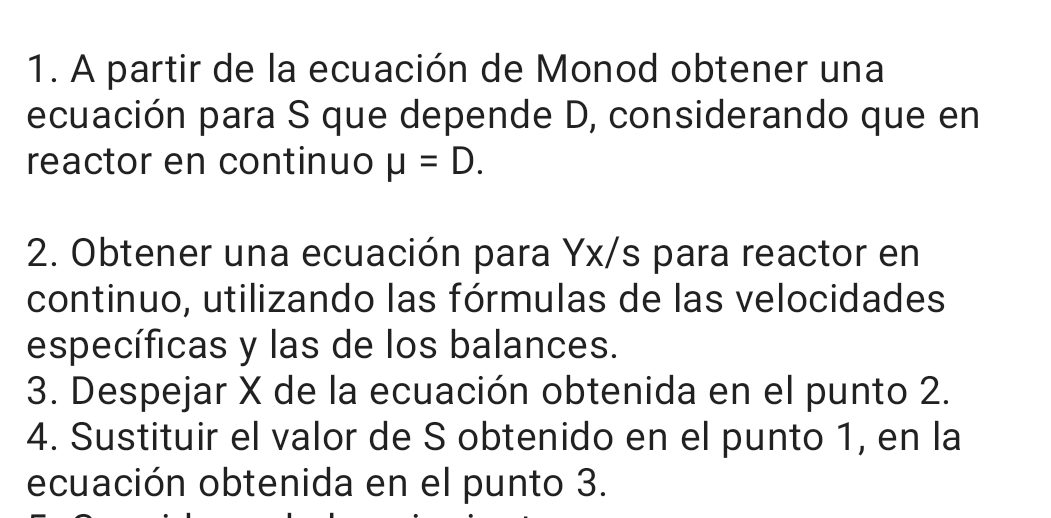 1. A partir de la ecuación de Monod obtener una ecuación para \( S \) que depende \( D \), considerando que en reactor en con