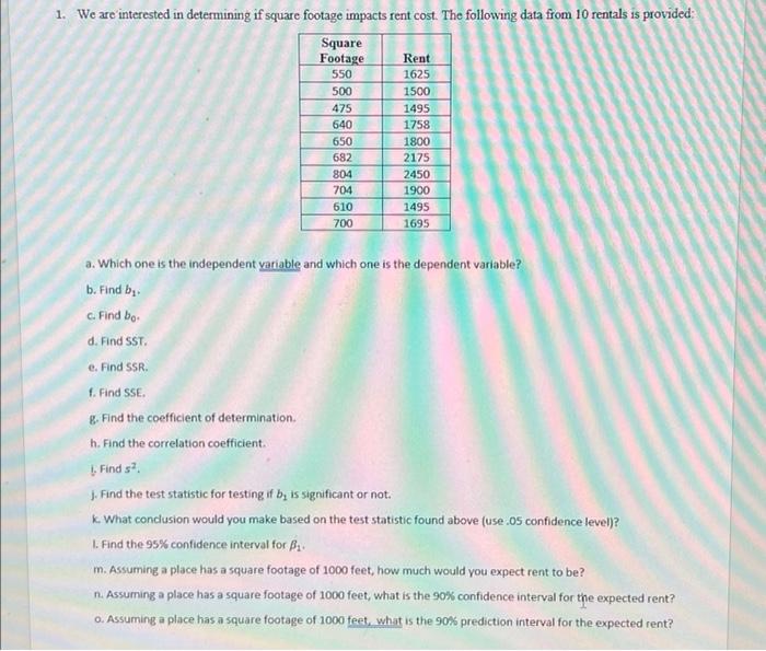 Solved 1. We Are Interested In Determining If Square Footage | Chegg.com