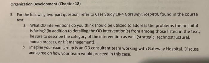 Solved Organization Development (Chapter 18) 5. For The | Chegg.com