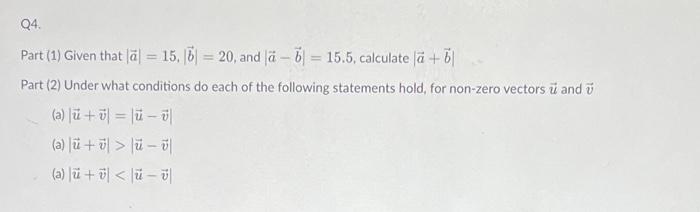 Solved Part (1) Given That ∣a∣=15,∣b∣=20, And ∣a−b∣=15.5, | Chegg.com