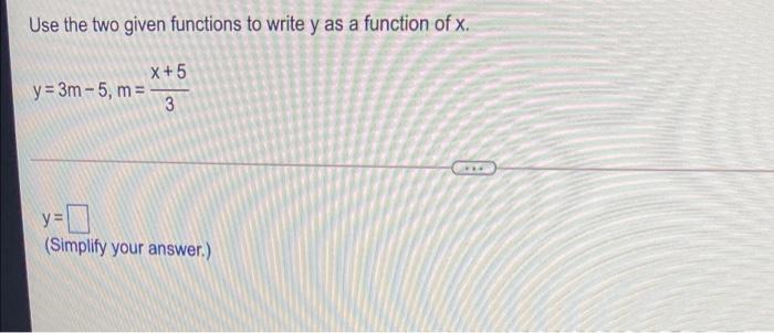 Solved Use the two given functions to write y as a function | Chegg.com
