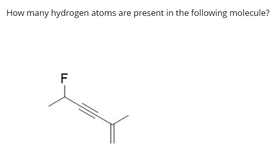 Solved How many hydrogen atoms are present in the following | Chegg.com