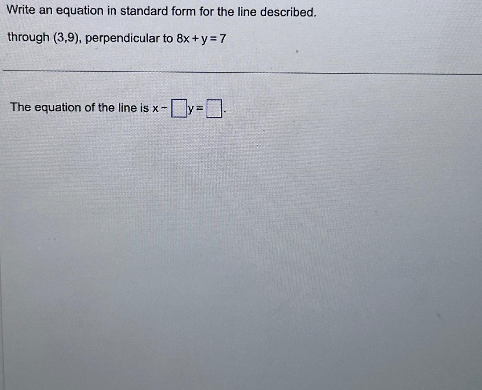 Solved Write an equation in standard form for the line | Chegg.com