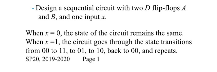 Solved - Design a sequential circuit with two D flip-flops A | Chegg.com
